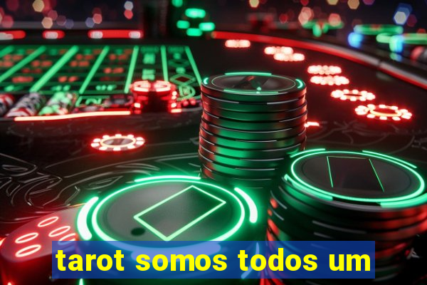 tarot somos todos um